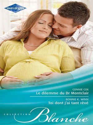 cover image of Le dilemme du Dr Montclair--Toi dont j'ai tant rêvé